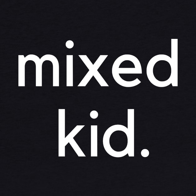 Mixed Kid. by C-Dogg